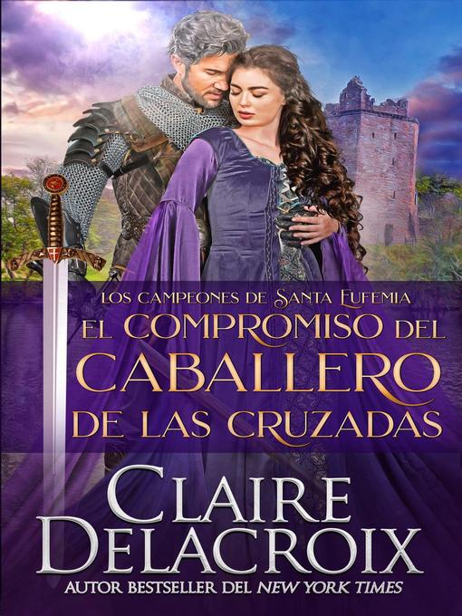 Title details for El compromiso del caballero de las Cruzadas by Claire Delacroix - Available